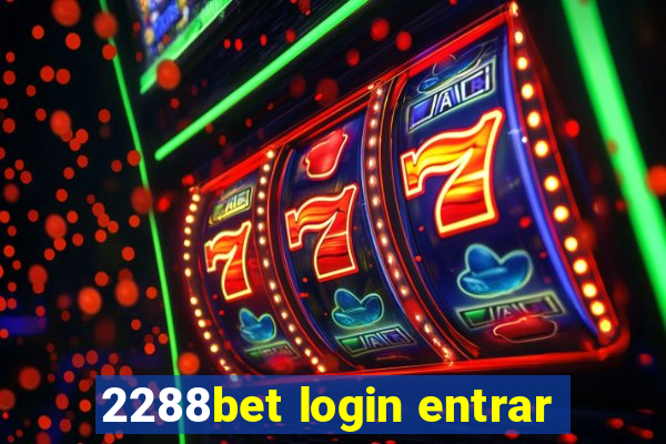 2288bet login entrar